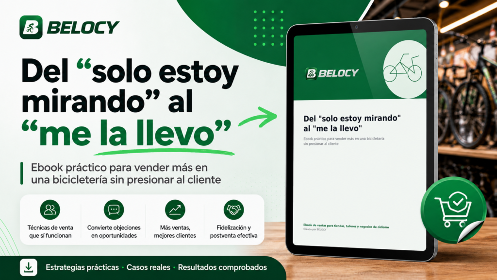 Del «solo estoy mirando» al «me la llevo»: E-book práctico que toda bicicletería necesita